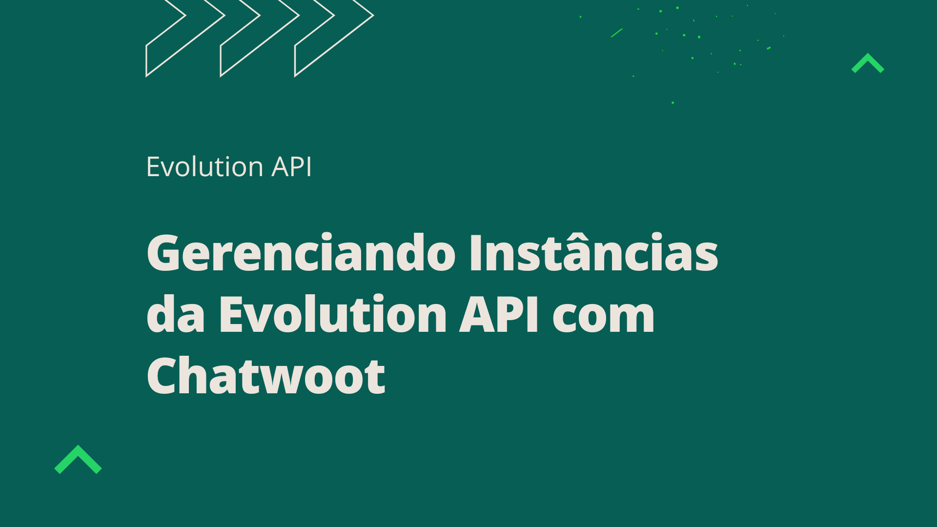Gerenciando Instâncias da Evolution API com Chatwoot