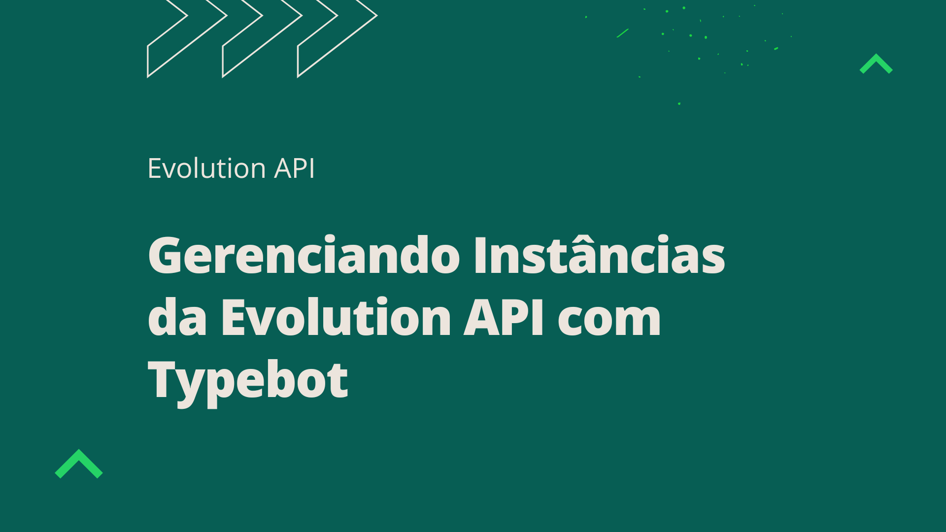 Gerenciando Instâncias da Evolution API com Typebot